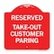 Signmission Reserved-Take-Out Customer Parking, Red & White Aluminum Sign, 18" x 18", RW-1818-23220 A-DES-RW-1818-23220 - alternate 1